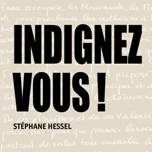 «Indignez-vous!»